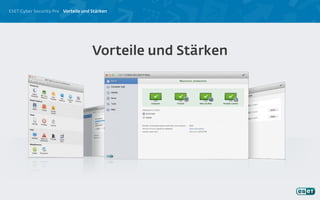 ESET Cyber Security Pro Vorteile und Stärken
Vorteile und Stärken
 