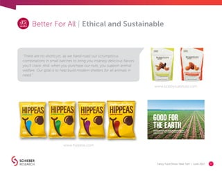 Fancy Food Show, New York | June 2017 37
Better For All | Ethical and Sustainable
www.bobbysuesnuts.com
“There are no shor...