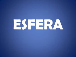 ESFERA
 