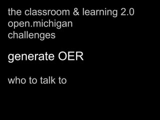 Enriching Scholarship 2009 - Creating Open Educational Resources