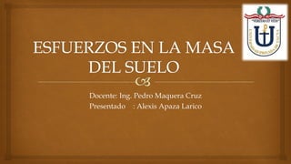 Docente: Ing. Pedro Maquera Cruz
Presentado : Alexis Apaza Larico
 