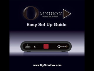 OmniBox Easy Set Up Guide 