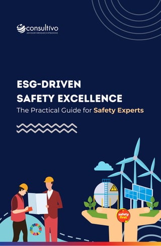 ESG-Driven
Safety Excellence
The Practical Guide for Safety Experts
 