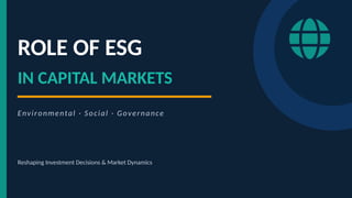 The Role of ESG in Transforming Capital Markets and Investment ...