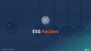 Corporate Finance Institute®
ESG Factors
 