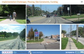 Implementation Challenges: Phasing, Site Constraints, Funding 19
Public Meeting #4
 