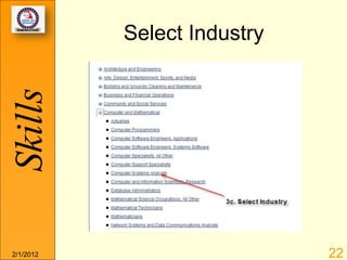 Skills     Select Industry




2/1/2012                     22
 