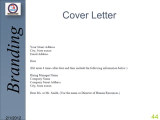Branding   Cover Letter




2/1/2012                  44
 