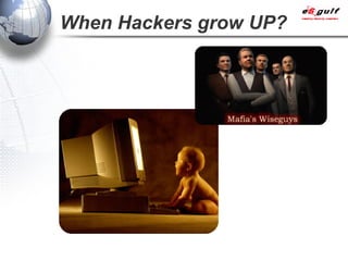 When Hackers grow UP? 