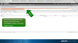 We COULD select this text,
copy it, and use it in a
correlation search…but let’s
make it easy.
 