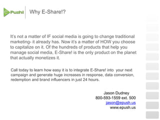 E-Share! Case StudiesIt opened my eyes to seeing in real time how customers reactand how current trends develop. Good offers justget better with this program. -Dale Fowler, Thomas Cook