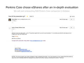 Perkins Coie chose eShares after an in-depth evaluation
We will start onboarding 500 Perkins Coie companies in October.
 