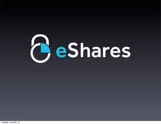 Tuesday, June 25, 13
 