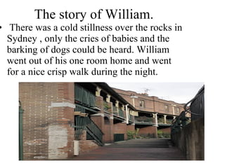 The story of William.  ,[object Object]