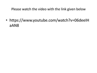 Please watch the video with the link given below
• https://www.youtube.com/watch?v=06deeIH
aAN8
 