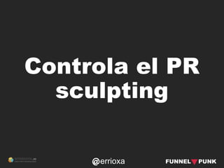 errioxa
Controla el PR
sculpting
 