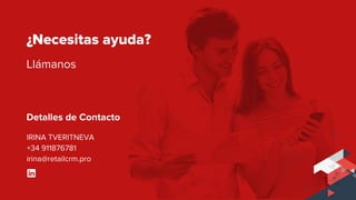 ¿Necesitas ayuda?
IRINA TVERITNEVA
+34 911876781
irina@retailcrm.pro
Llámanos
Detalles de Contacto
 