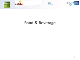 Food & Beverage 
13  