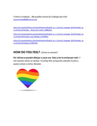 Y ahora a trabajar… Me pueden enviar los trabajos por mail
lauramendez0806@hotmail.com
https://es.liveworksheets.com/works...