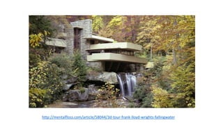 http://mentalfloss.com/article/58044/3d-tour-frank-lloyd-wrights-fallingwater