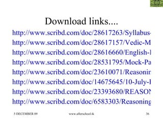 Download links.... http://www.scribd.com/doc/28617263/Syllabus-of-Mat-Rmat-Cet-2010 http://www.scribd.com/doc/28617157/Vedic-Mathematics-for-All http://www.scribd.com/doc/28616660/English-Improvement-for-Competitive-Examinations-and-Aptitude-Tests http://www.scribd.com/doc/28531795/Mock-Paper-Cat-Rmat-Mat-Sbi-Bank-Po-Aptitude-Tests http://www.scribd.com/doc/23610071/Reasoning http://www.scribd.com/doc/14675645/10-July-Reasoning-II http://www.scribd.com/doc/23393680/REASONING-AFTERSCHOOOL http://www.scribd.com/doc/6583303/Reasoning-Afterschoool 