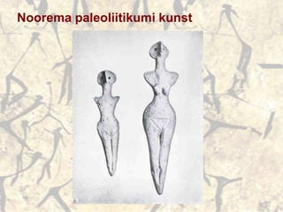 Noorema paleoliitikumi kunst
 