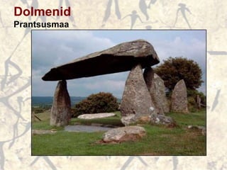 Dolmenid
Prantsusmaa
 