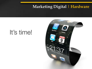 Marketing Digital | Hardware
 