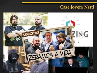Case Jovem Nerd
 