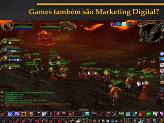 Games também são Marketing Digital?
 