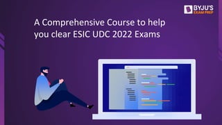 ESIC UDC 2022 Best Courses and Study Materials at BYJU'S Exam Prep | PPTX