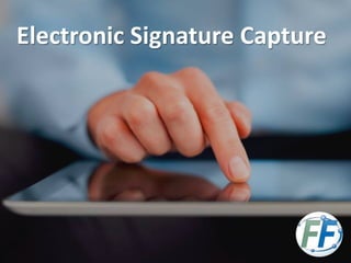 Electronic Signature Capture 
 