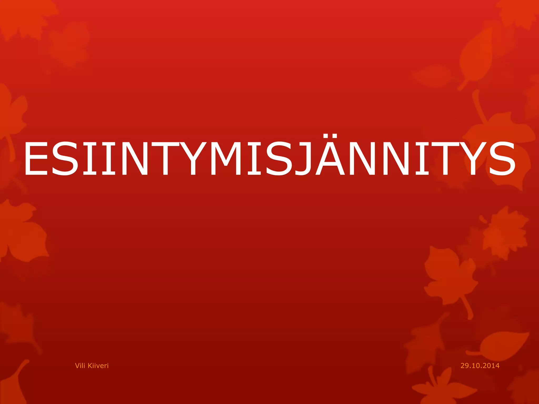 Esiintymisj nnityss Powerpoint Pdf PDF esiintymisj-nnityss-powerpoint-pdf-pdf