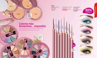 MIEL 1-2
                  Cód.26360
                                                           MIEL 3-4                                        EZENSI
                                                          Cód.26361
                                                                                                           1. Polvos compactos                                                                             2. Estuche de 10 sombras                                                                                                          3. Lápiz delineador




                                                                                                                                                                                                                                                                                                                                                                                                             LOOK & COLOR
                                                                                                           para rostro                                                                                     7 g / ,25 oz.                                                                                                                     kohl para ojos



                                                                                                                                                                                                                                                                                                                                                                                30%
                                                                                                           5,7 g / ,20 oz.                                                                                 Valorizado en $ 210.00                                                                                                            1,1 g / ,038 oz.
                                                                                                           $ 115.00                                                                                        $ 154.90                                                                                                                          Valorizado en $ 50.00
                                                                                                                                                                                                                                                                                                                                             $ 34.90
                                                                                                                                                                                                                                                                                                                                                                                   DE DESCUENTO EN
                                                                                                                                                                                                                                                                                                                                                                                LÁPIZ DELINEADOR KOHL
                                                                                                                                                                                                                                                                                                                                                                                       PARA OJOS
                                   CORALINE 3-4                             CORALINE 1-2
                                    Cód.26359                1. Matiﬁcan    Cód.26358
                                                             e hidratan
                                                             tu piel con
                                                             ingredientes
                                                             naturales.




                                           Colores más




                                                                                                                 NEGRO MYSTERY
                                                                                                                                                                                                                                                                                                                                                              Delineador turquesa vital




                                                                                                                                             PLATA FASHION
                                           femeninos... imposible




                                                                                                                                 Cód.00216




                                                                                                                                                                                                  TURQUESA VITAL




                                                                                                                                                                                                                               LILA IRRESISTIBLE
                                                                                                                                                             Cód.00219



                                                                                                                                                                         AZUL MAGIC




                                                                                                                                                                                                                   Cód.00214
                                                                                                                                                                                      Cód.01763




                                                                                                                                                                                                                                                   Cód.00218


                                                                                                                                                                                                                                                               VERDE NATURE
                                           Los colores de Ezensi están inspirados




                                                                                                                                                                                                                                                                              Cód.01765
                    PARADISE




                                                                                                                                                                                                                                                                                          MARRÓN ATRACTIVE
                     OCEAN

                                           en la belleza natural de la mujer.
                    Cód.00806




                                                                                                                                                                                                                                                                                                             Cód.01762



                                                                                                                                                                                                                                                                                                                            DORADO DUNE
                                                                                                                                                                                                                                                                                                                                          Cód.00217
                                                                                                                                                                                                                                                                                                                                                              Delineador lila irresistible
                                                                                            2. Suaviza y
                                                                                            previene la
                                                                                            resequedad
                                                                                            de los
                                                                                            párpados.



                                                                 TERRA
                                                                CONFORT
                                                               Cód.00804


                                                                                            PACIFIC                                                                                                                                                                                                                        A PRUEBA DE
                                                                                                                                                                                                                                                                                                                                                              Delineador plata fashion
                                                                                           ROMANCE
                                                                                           Cód.00121                                                                                                                                                                                                                       AGUA



                                                                                                                                                                                                                                                                                                                         3. Delinea la
     MADEIRA                                                                                                                                                                                                                                                                                                             zona húmeda
     FANTASY
     Cód.00124                                                                                                                                                                                                                                                                                                           del ojo.




                                                                                                                                                                                                                                                                                                                                                              Delineador verde nature

36         promoción Octeto de Sombras Edición Limitada pág. 38                                                                                                                                                                                                                                                                                                                                         37
 