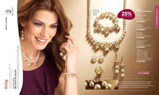 ACCESORIOS & ESTILO
                                                                                                                                                                                           En baño de                                     NUEVA
                                                                                                                                                                                           oro con finas                                  COLECCIÓN NOBLESSE


                                                                                                                                                                                                                       25%
                                                                                                                                                                                           perlas color
                                                                                                                                                                                           crema y                                        1. Collar
                                                                                                                                                                                           cristales.                                     Largo regulable:
                                                                                                                                                                                                                       DE DESCUENTO       42 a 49 cm.
MÉXICO C-04/2013




                                                                                                                                                                                                                                          Cód. 38542
                                                                                                                                                                                                                                          Valorizado en $ 570.00
                                                                                                                                                                                                                                          $ 429.90
                                                                                                                                                                                                               2                          2. Pulsera
                                                                                                                                                                                                                                          Cód. 38545
                                                                                                                                                                                                                                          Valorizado en $ 360.00
                                                                                                                                                                                                                                          $ 269.90
                                                                                                                                                                                                                                          3. Aretes
                                                                                                                                                                                                                                          Cód. 38543
                                                                                                                                                                                                                                          Valorizado en $ 200.00
                                                                                                                                                                                                                                          $ 149.90
                                                                                                                                                                                                       1
                                                                                                                                                                                                                                          4. Aretes largos
                                                                                                                                                                                                                                          Largo: 6 cm.
                                                                                                                                                                                                                                          Cód. 38544
                                                                                                                                                                                                                                          Valorizado en $ 260.00
                                                                                                       Ésika comunica a sus clientes que ambos logos de la marca están vigentes y podrá




                                                                                                                                                                                                                                          $ 194.90
                                                                                                       recibir productos con cualquiera de ellos, manteniendo el mismo nivel de calidad.




                                                                                                                                                                                                                                          5. Anillo
                                                                                                                                                                                                                                          Talla 6, Cód. 38546
                                                                                                                                                                                                                                          Talla 7, Cód. 38547
                                                                                                                                                                                                                                          Talla 8, Cód. 38548
                                                                                                                                                                                                                   4
                                                                                                                                                                                                                                          Talla 9, Cód. 38549
                                                                                                                                                                                                   3
                                                                                                                                                                                                                                          Ver probador en la pág. 139.
                                                                                                                                                                                                                                          Valorizado en $ 340.00
                                                                                                                                                                                                                                          $ 254.90
                   HAZ TU PEDIDO A TRAVÉS DE TU CONSULTORA:
                   O LLAMA GRATIS AL 01-800-2352677.



                                                                                    BELLEZA ES SALUD




                                                                                                                                                                                                                                            NUESTRA BIJOUTERIE ES
                                                                                                                                                                                                           5
                                                                                                                                                                                                                                            LIBRE DE PLOMO
                                                              CATÁLOGO VIGENTE -.




                                                                                                                                                                                                                   Perlas! Qué haríamos sin ellas!! Divinas desde
                                                                                                                                                                                                                   siempre y perfectas para vernos sensuales y
                                                                                                                                                                                                                   femeninas en toda ocasión. Qué esperas, ponte
                                                                                                                                                                                                                   unas perlas y luce tu lado más femenino!

                                                                                                                                                                                                                                                                         147
 