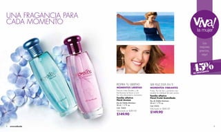 UNA FRAGANCIA PARA
CADA MOMENTO
                                                                                          ...