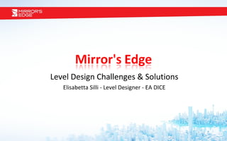 Level Design Challenges & Solutions Elisabetta Silli - Level Designer - EA DICE 