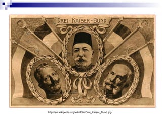 http://en.wikipedia.org/wiki/File:Drei_Kaiser_Bund.jpg
 