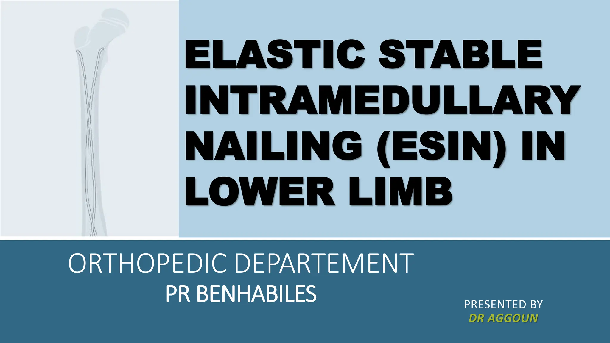 ESIN LOWER LIMB FEMUR AND TIBIA FRACTURES .pptx