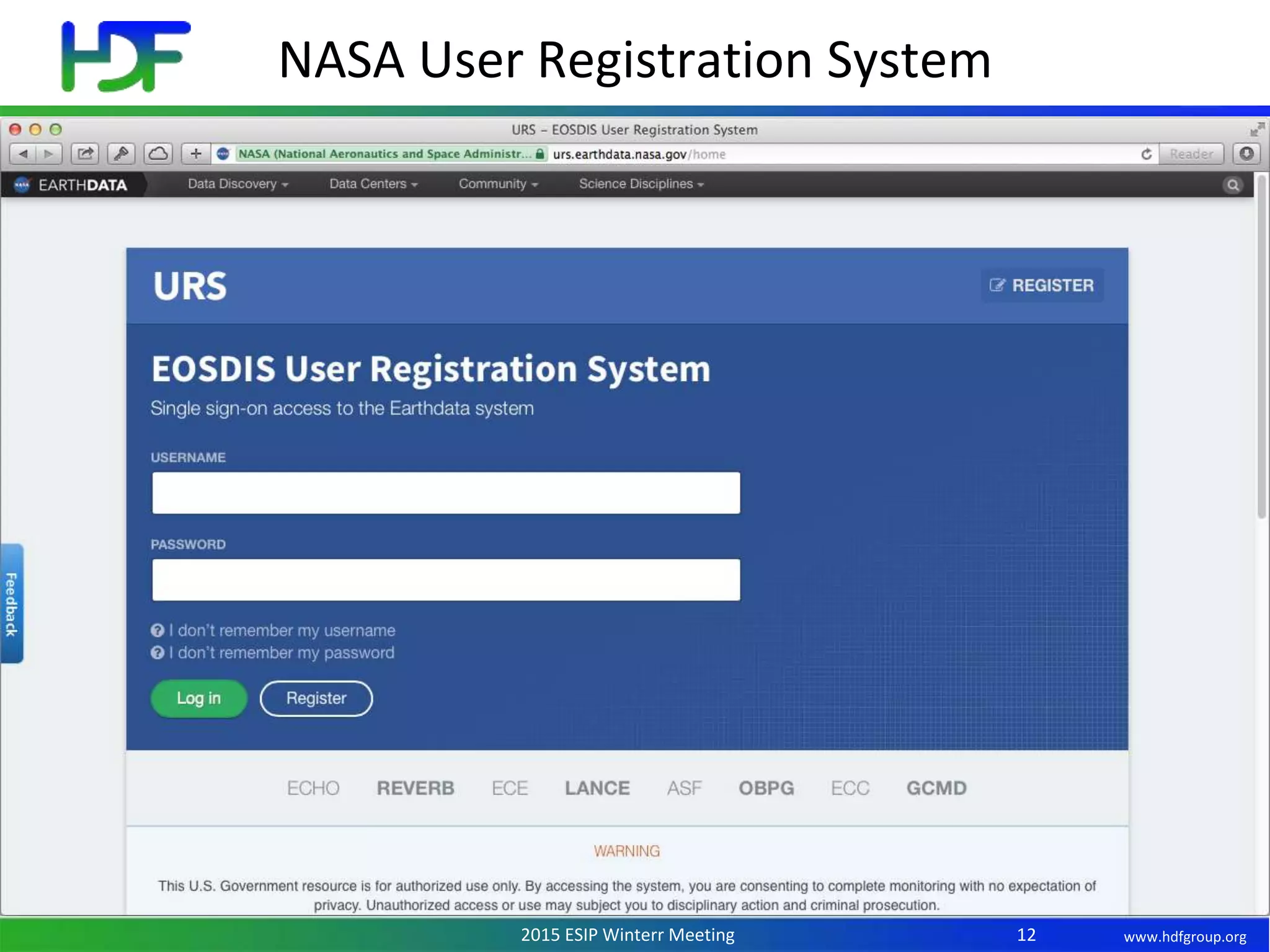 www.hdfgroup.org2015 ESIP Winterr Meeting
NASA User Registration System
12
 