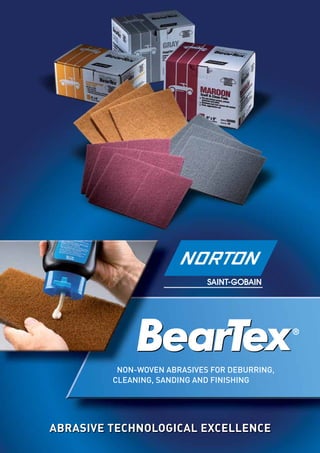 Abrasive Technological Excellence
Non-woven abrasives for deburring,
cleaning, sanding and finishing
 