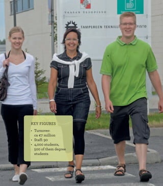 KEY FIGURES
•	 Turnover:  
	 ca €7 million
•	 Staff: 90
•	 4,000 students,
	 500 of them degree
	 students
36
 