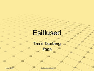Esitlused Taavi Tamberg 2009 
