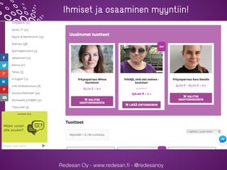 Redesan Oy - www.redesan.ﬁ - @redesanoy
Ihmiset ja osaaminen myyntiin!
 
