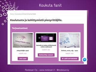 Redesan Oy - www.redesan.ﬁ - @redesanoy
Koukuta fanit
 