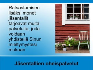 Ratsastamisen
lisäksi monet
jäsentallit
tarjoavat muita
palveluita, joita
voidaan
yhdistellä Sinun
mieltymystesi
mukaan

   Jäsentallien oheispalvelut
 