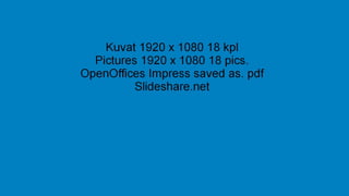 Presentation/Esitys slideshare OpenOffice Impress Export as pdf