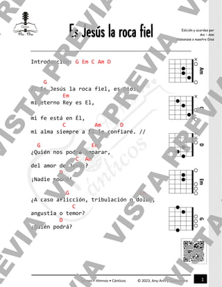 1
Salmos • Himnos • Cánticos © 2023, Any-Ann | Cancionero
Edición y acordes por
Ani – Ann
Alabanzas a nuestro Dios
Es Jesú...
