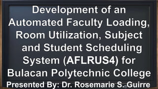 AFLRUS4)
Presented By: Dr. Rosemarie S. Guirre
 