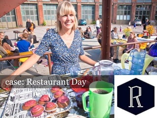 case: Restaurant Day
 